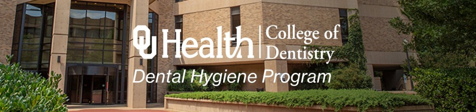 The University of Oklahoma College of Dentistry Dental Hygiene Program